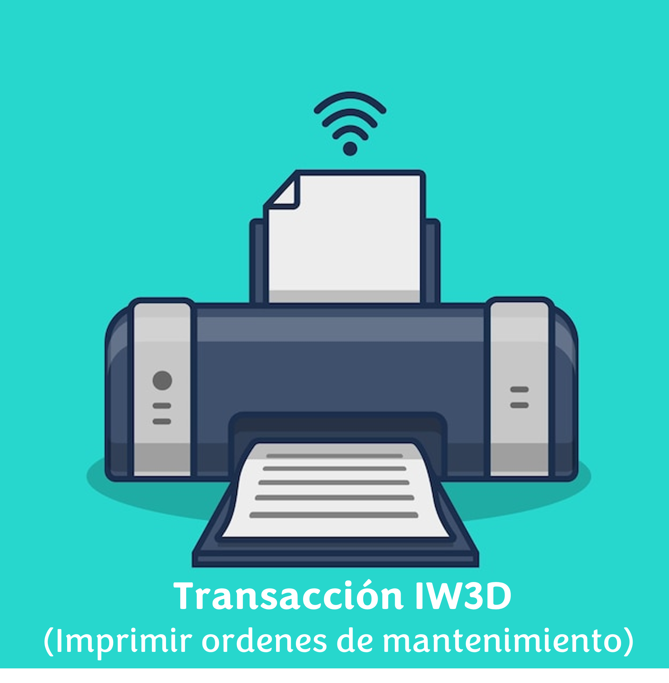 Transacción IW3D " Impresión de ordenes de mantenimiento"