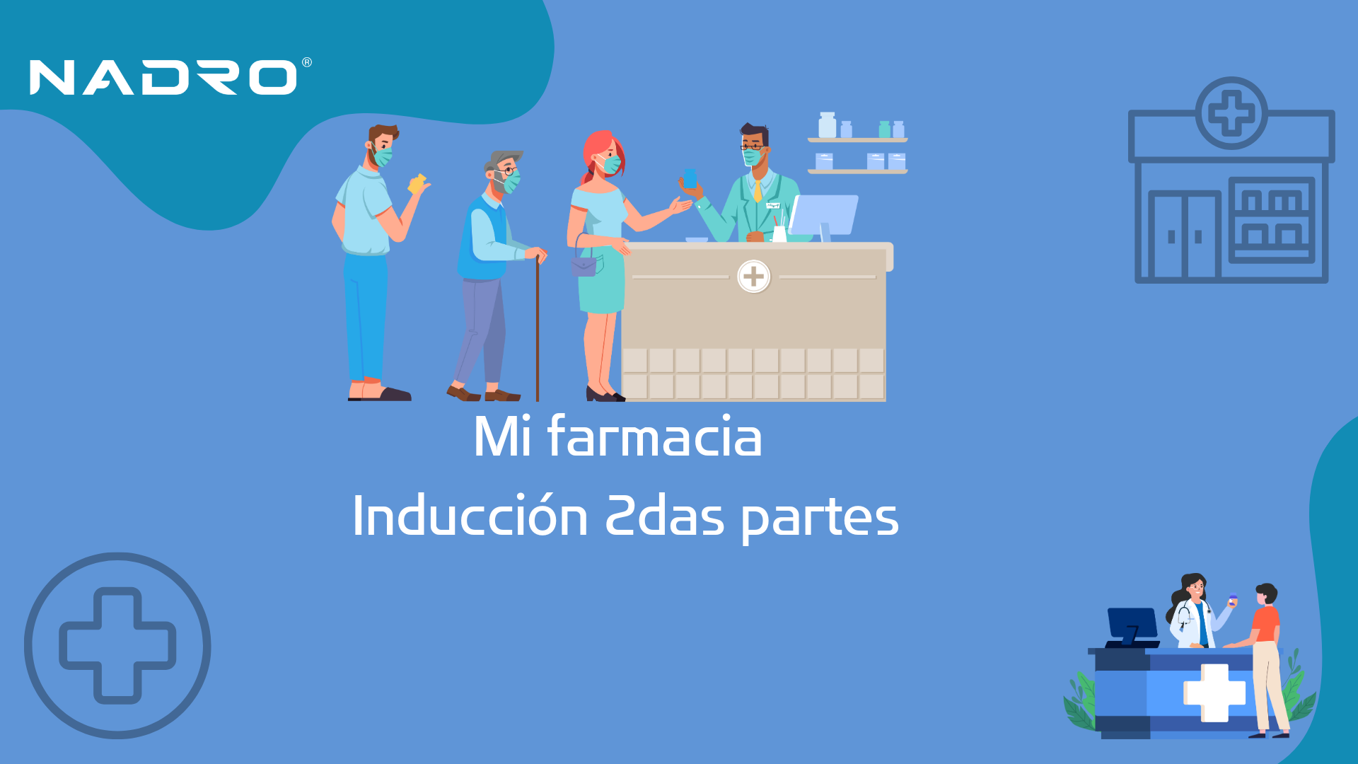 Cursos de inducción segundas partes virtual: Mi farmacia
