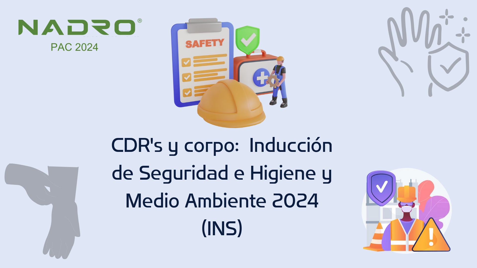 CDR's y Corpo: Inducción de Seguridad e Higiene y Medio Ambiente 2024 (INS) 