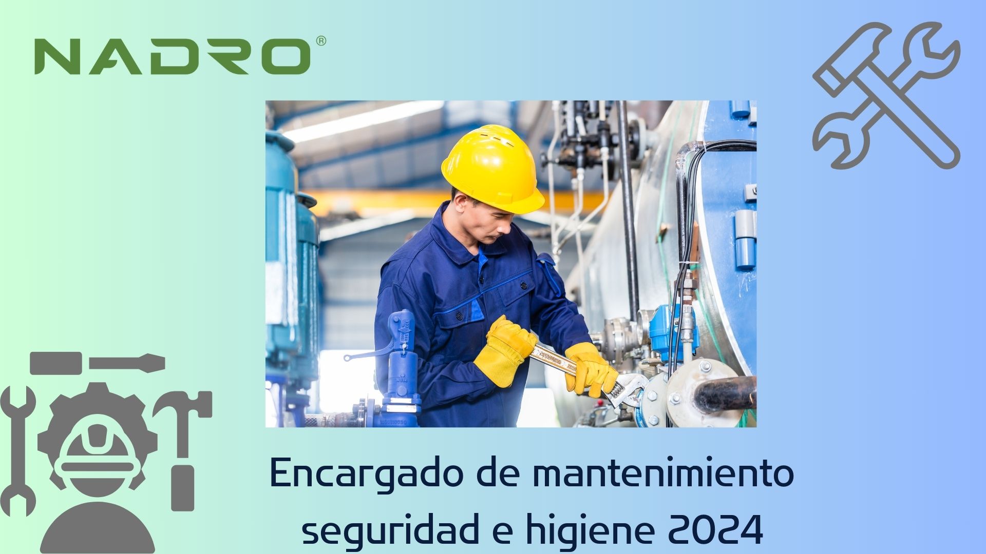 Encargado de mantenimiento seguridad e higiene 2024