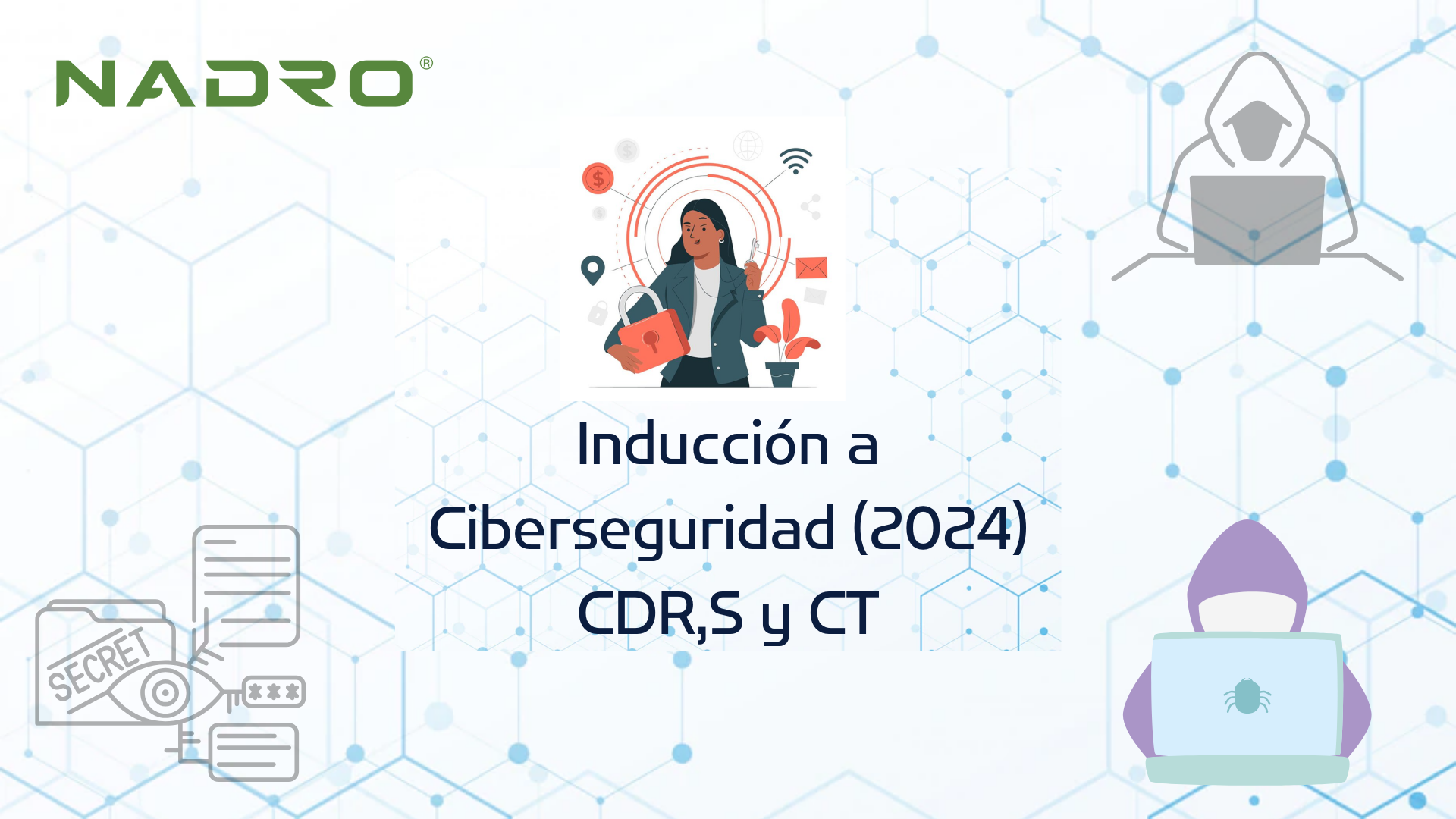 CDR's y CT: Inducción a Ciberseguridad (2024)