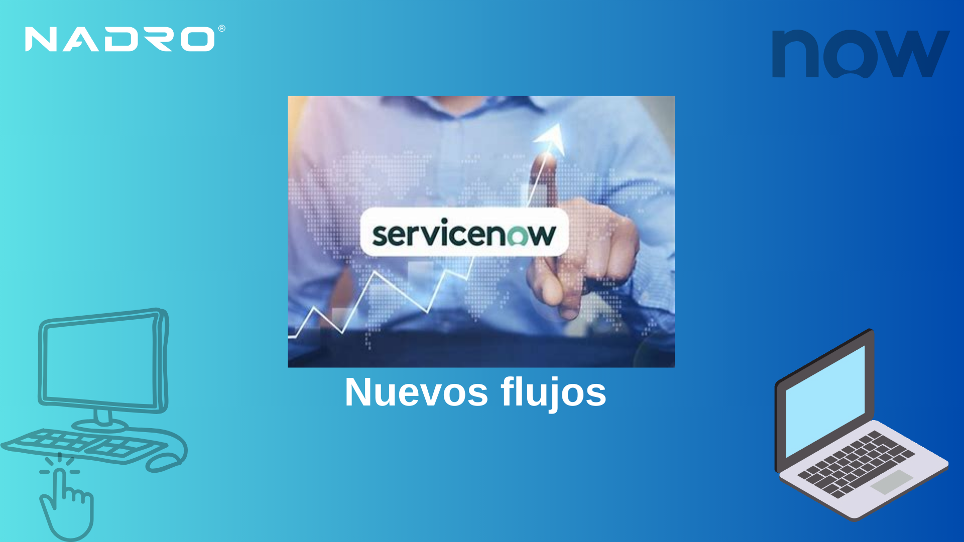 Nuevos Flujos Service Now