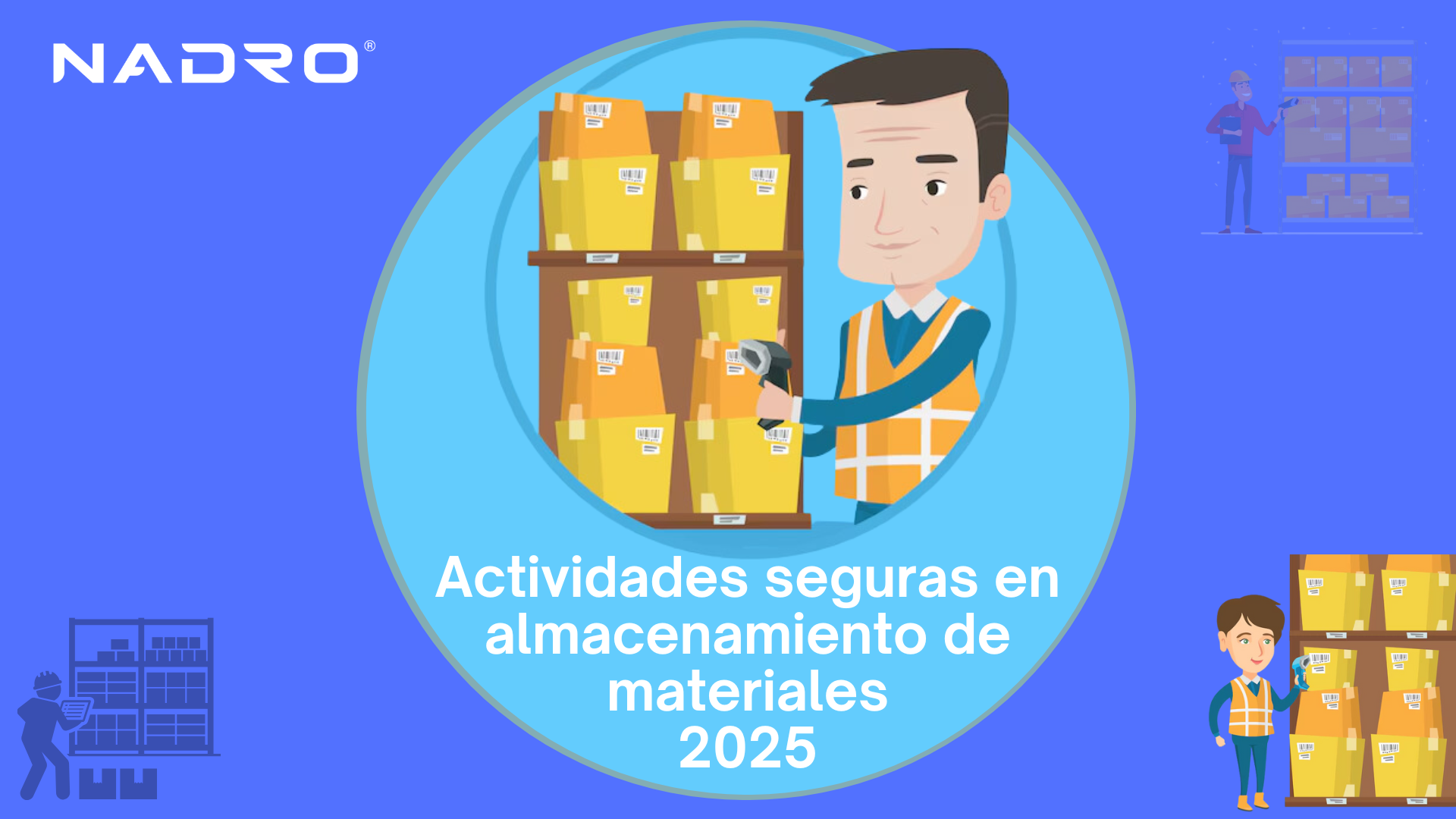 Actividades seguras en almacenamiento de materiales 2025