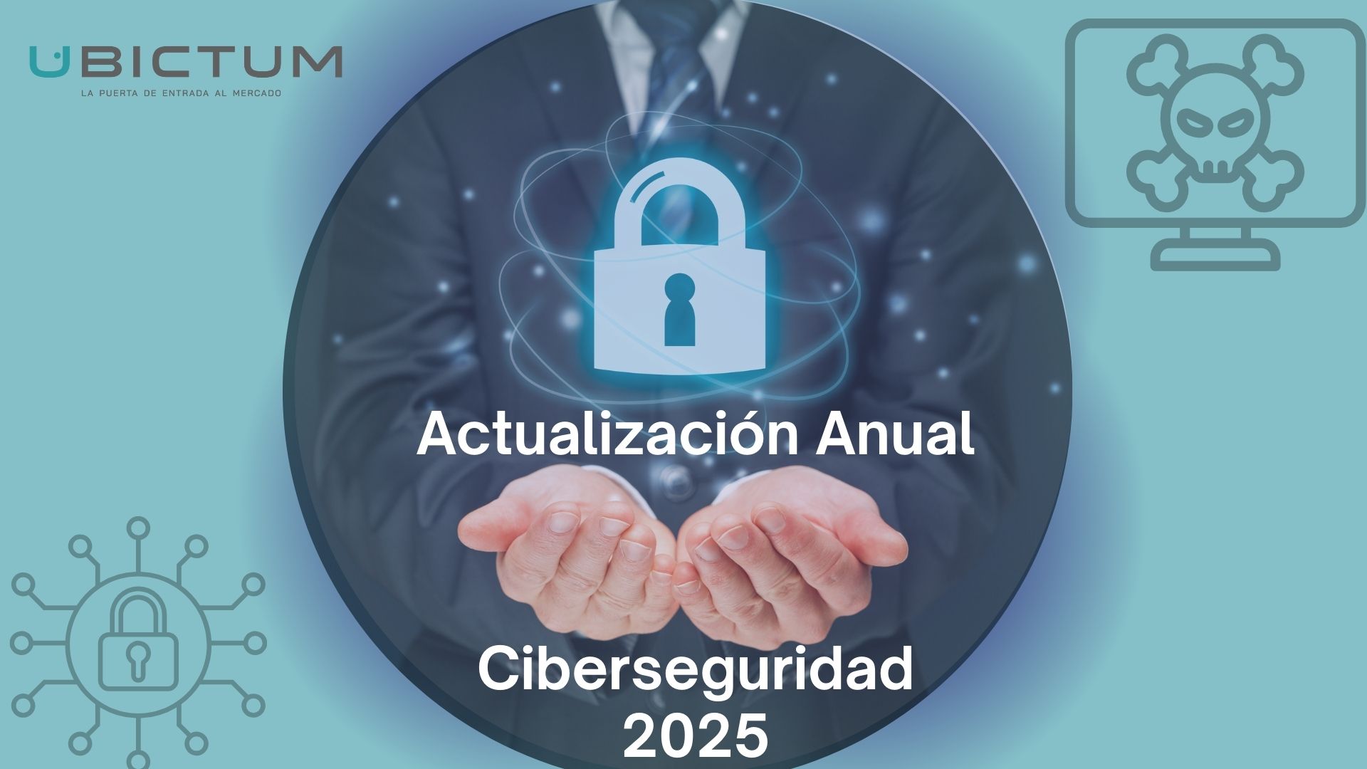 Actualización Anual Ciberseguridad 2025 (Ubictum)