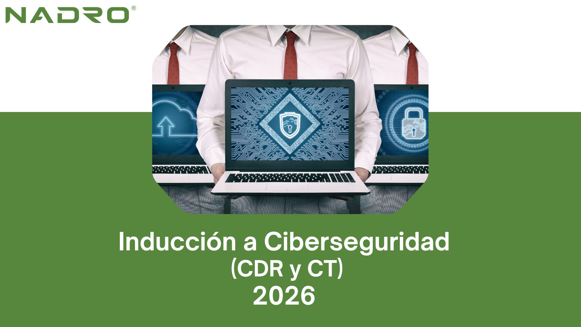 Inducción a Ciberseguridad 2026 (CDR y CT)