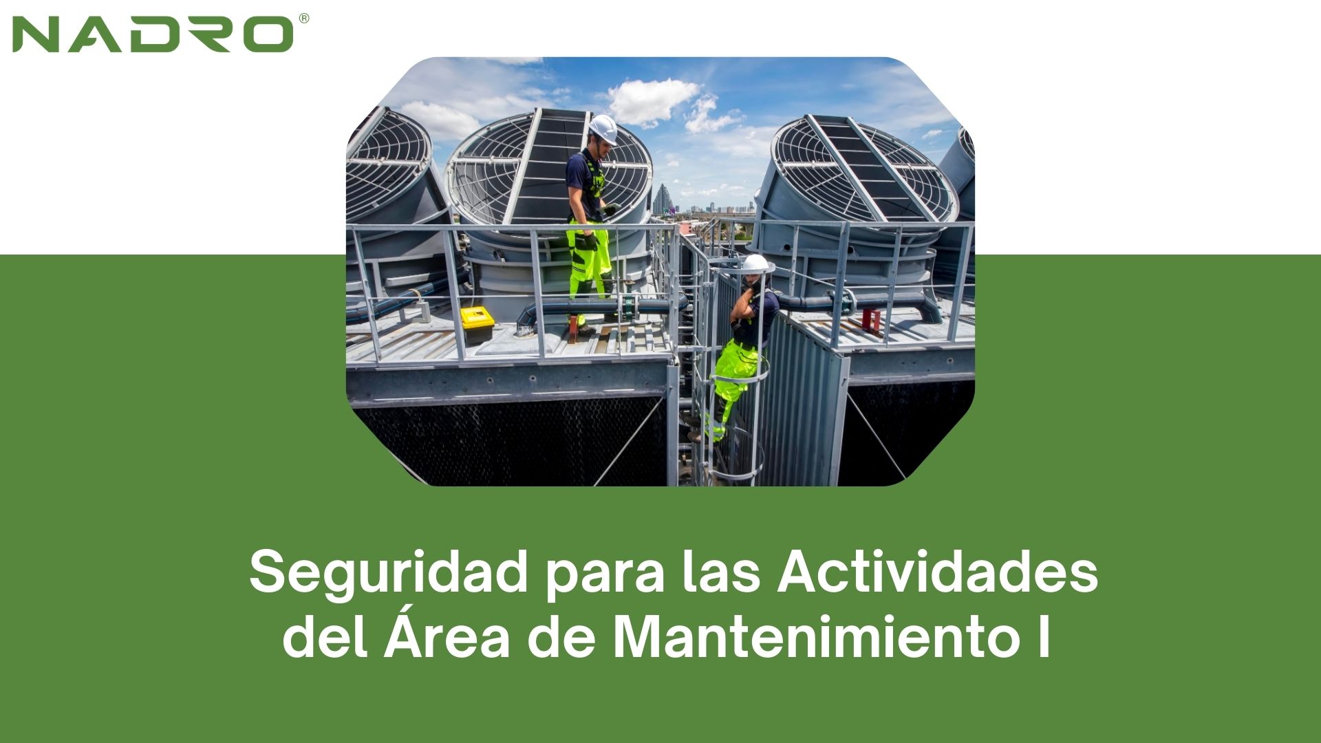 Seguridad para las Actividades del Área de Mantenimiento I 