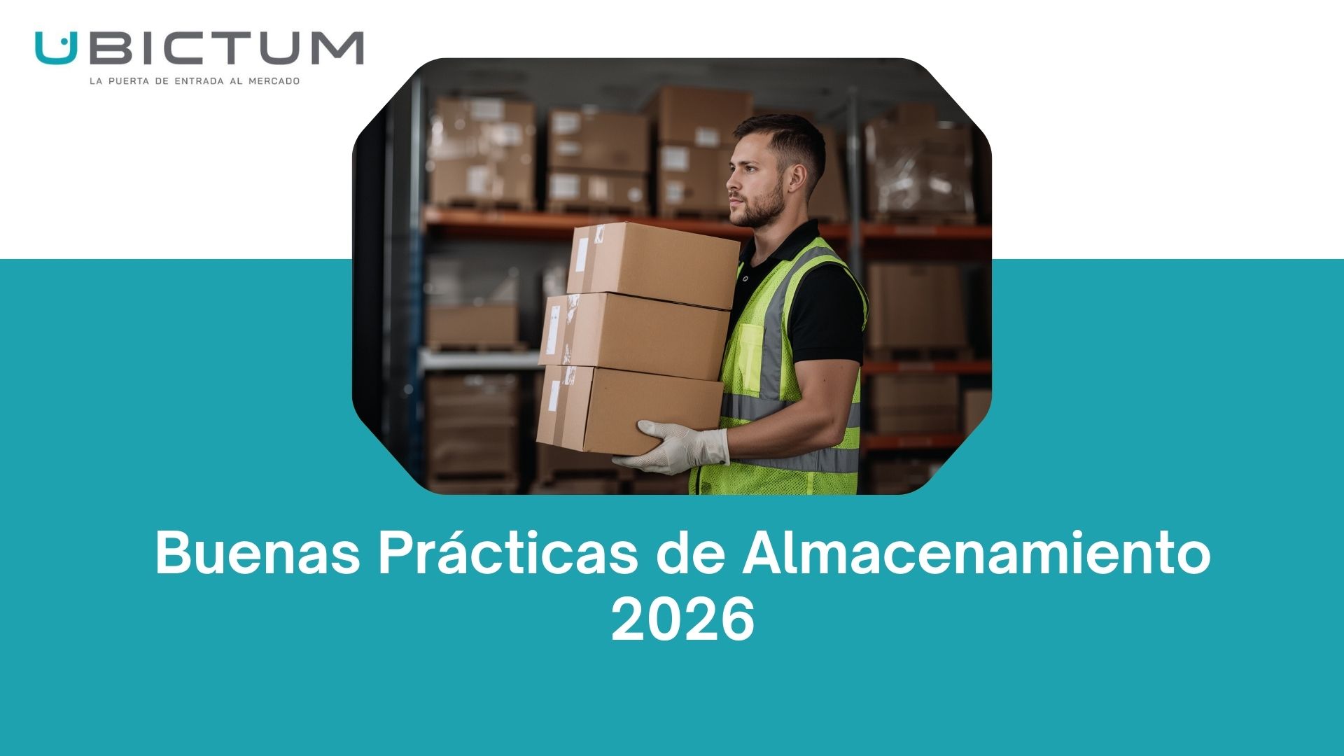 Buenas Prácticas de Almacenamiento 2026 UBICTUM